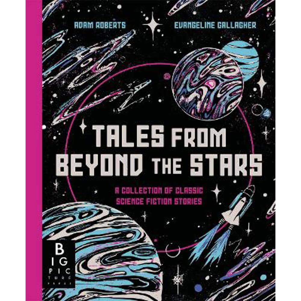 Tales from Beyond the Stars: A Collection of Classic Science Fiction Stories (Hardback) - Adam Roberts